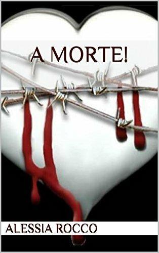A morte! - Alessia Rocco - ebook
