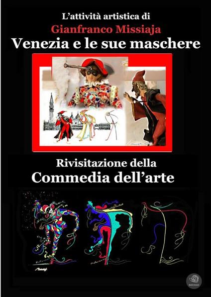 Maschere nella Commedia dell'Arte, scenografia e design. Ediz. italiana e inglese - Gianfranco Missiaja - ebook