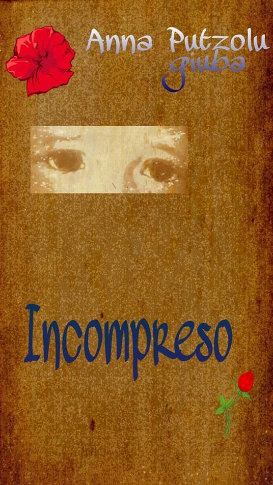 Incompreso - Anna Putzolu Giuba - ebook
