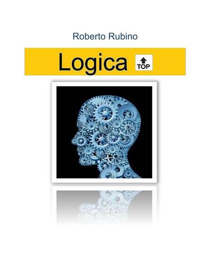 Logica top - Roberto Rubino - ebook