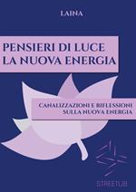 Pensieri di luce. La nuova energia