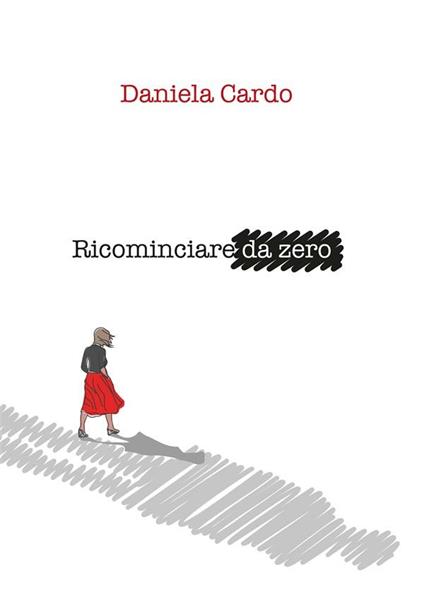 Ricominciare da zero - Daniela Cardo - ebook