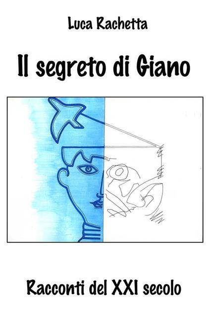 Il segreto di Giano - Luca Rachetta - ebook