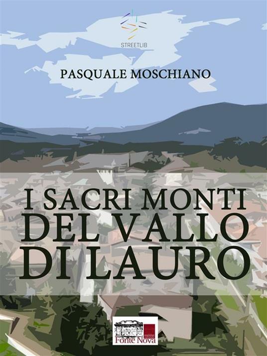 I sacri monti del Vallo di Lauro - Pasquale Moschiano - ebook