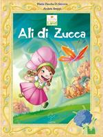 Lovely sunny land. Ali di Zucca