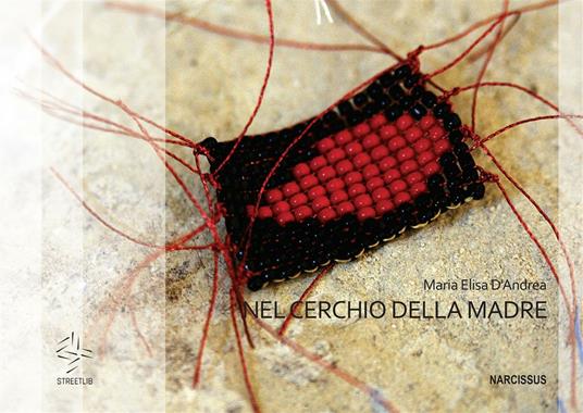 Maria Elisa D'Andrea. Nel cerchio della madre. Ediz. illustrata - Camilla Boemio,Elizabeth L. Myers,Eleonora Ottaviani - ebook