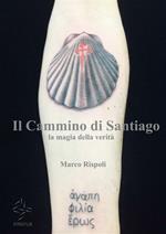 Il cammino di Santiago la magia della verità