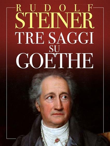 Tre saggi su Goethe - Rudolf Steiner - ebook