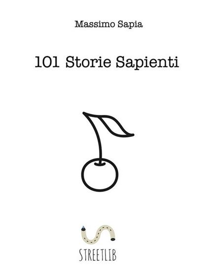 101 storie sapienti - Massimo Sapia - ebook