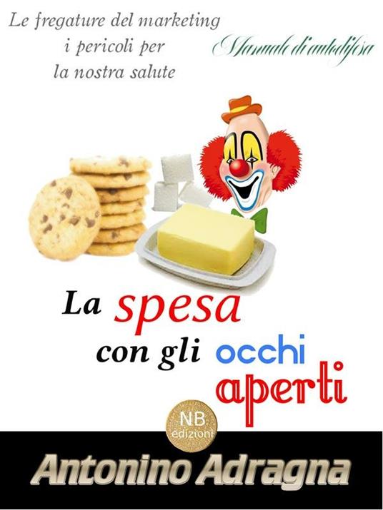 La spesa con gli occhi aperti - Antonino Adragna - ebook