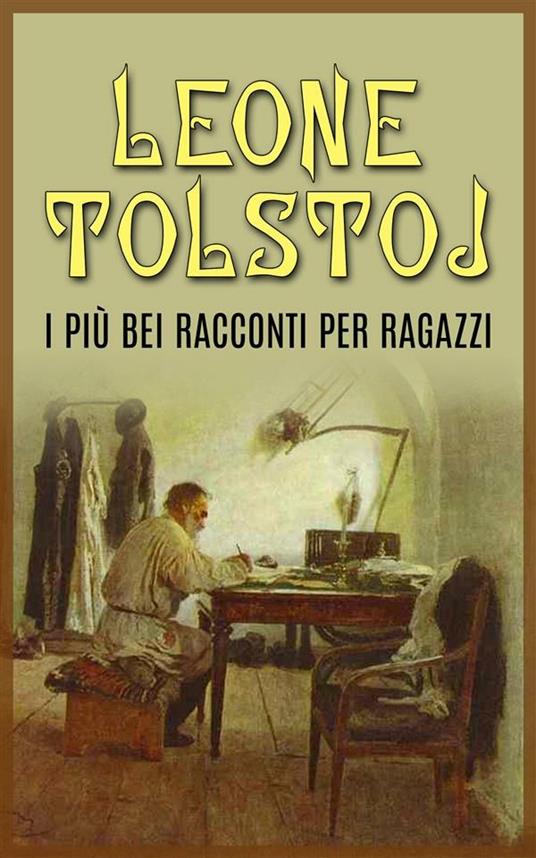 I più bei racconti per ragazzi - Lev Tolstoj - ebook