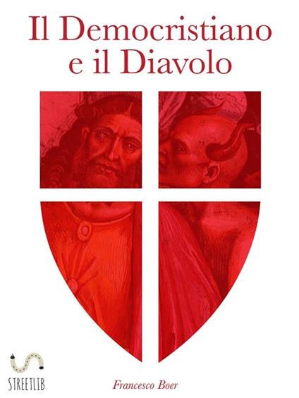 Il democristiano e il diavolo - Francesco Boer - ebook