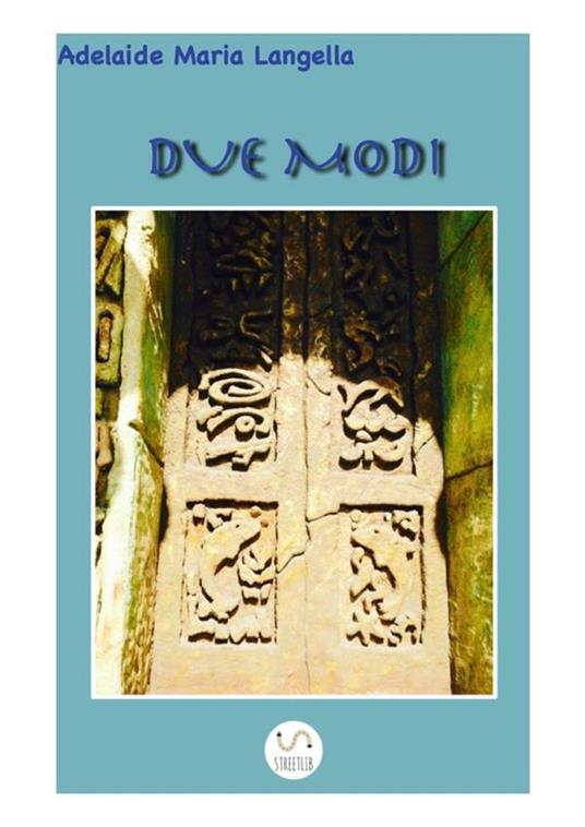 Due modi - Adelaide Maria Langella - ebook