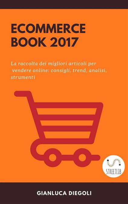 Ecommerce book 2017 - Gianluca Diegoli - ebook