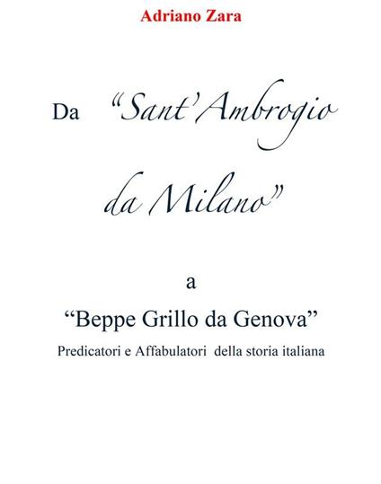 Da Sant'Ambrogio da Milano a Beppe Grillo da Genova - Adriano Zara - ebook