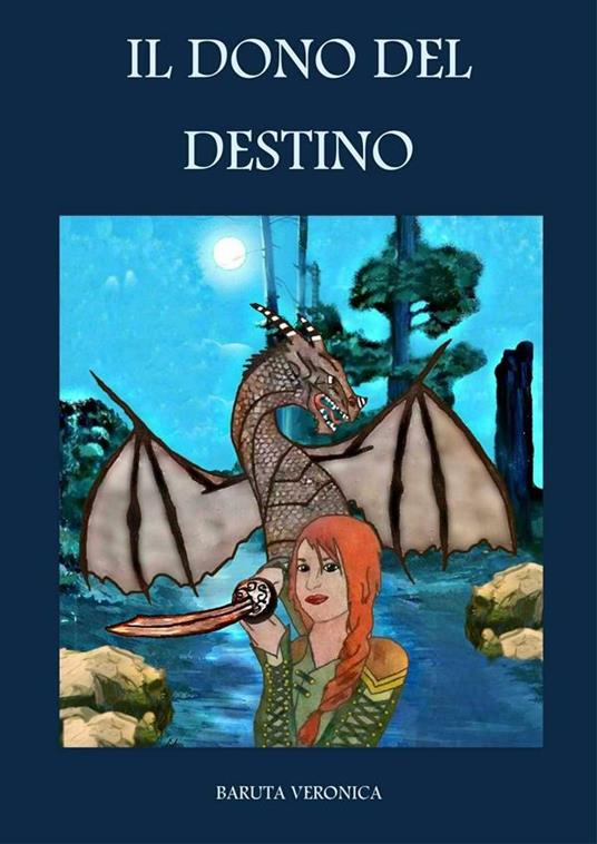 Il dono del destino - Veronica Baruta - ebook