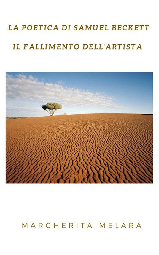 La poetica di Samuel Beckett. Il fallimento dell'artista. - Margherita Melara - ebook