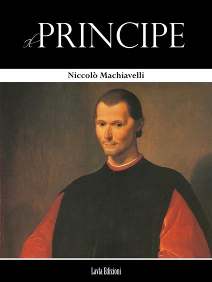 Il principe - Niccolò Machiavelli - ebook