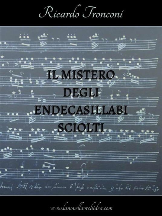 Il mistero degli endecasillabi sciolti - Ricardo Tronconi - ebook
