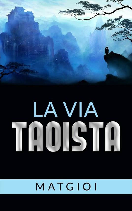 La via taoista - Matgioï - ebook