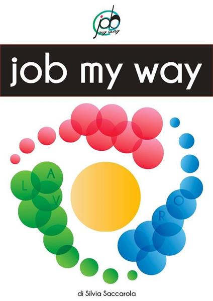 Job My Way - Silvia Saccarola - ebook