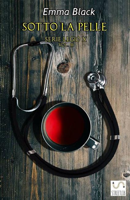 Sotto la pelle. Legio X. Vol. 2 - Emma Black - ebook