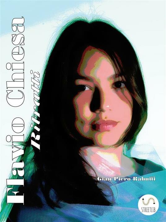 Ritratti. Ediz. illustrata - Flavio Chiesa - ebook