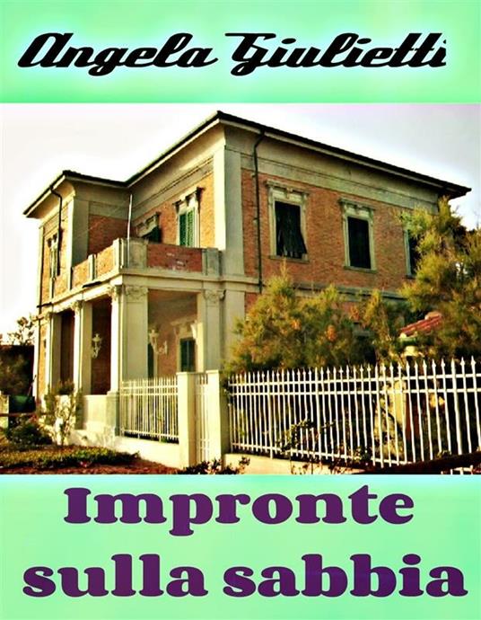 Impronte sulla sabbia - Angela Giulietti - ebook