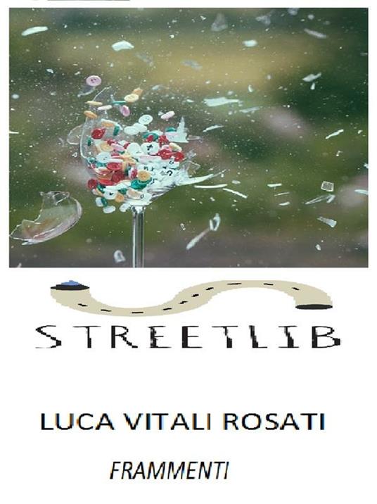 Frammenti - Luca Vitali Rosati - ebook