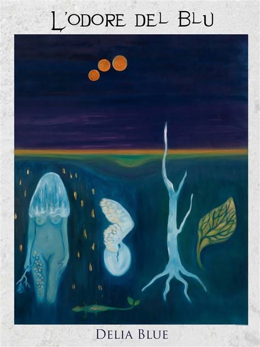 L' odore del blu - Delia Blue - ebook