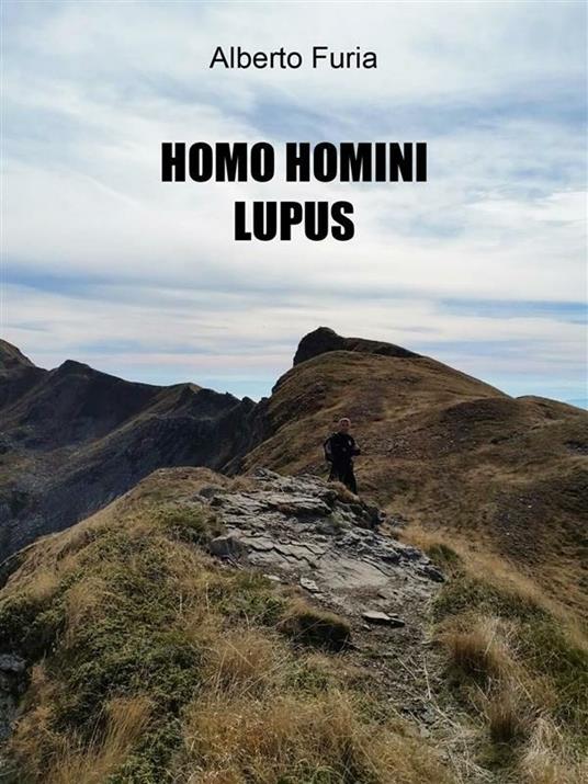Homo homini lupus - Alberto Furia - ebook