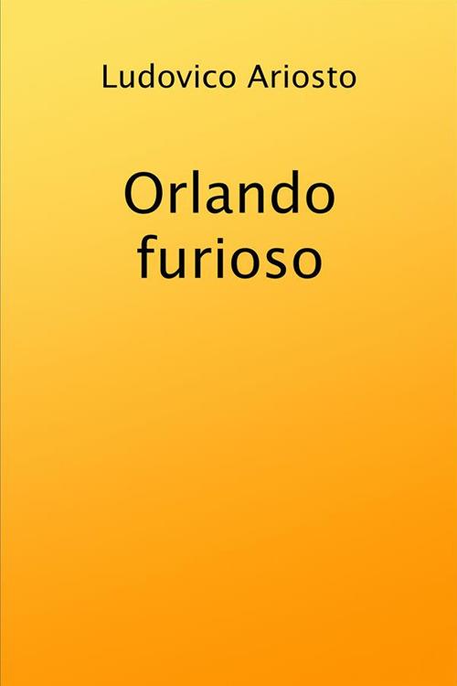 Orlando furioso - Ludovico Ariosto - ebook