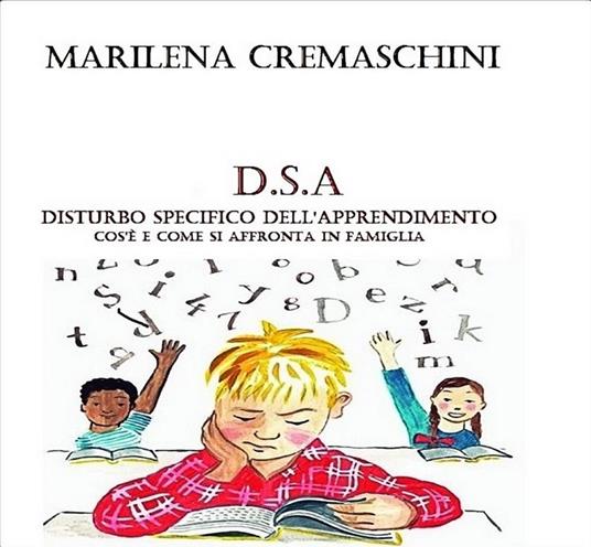DSA - Disturbo Specifico dell'Apprendimento - Marilena Cremaschini - ebook