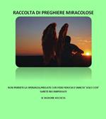 Raccolta di preghiere miracolose