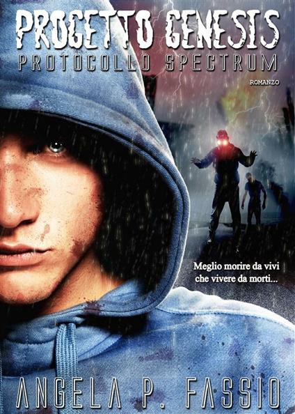 Protocollo Spectrum. Progetto Genesis. Vol. 2 - Angela P. Fassio - ebook