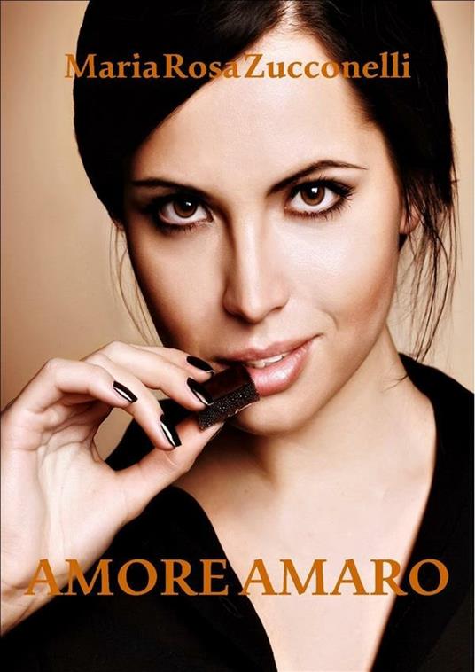 Amore, amaro - Rosmery Zucconelli - ebook