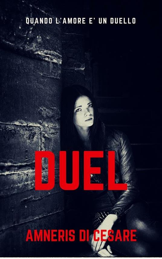 Duel - Amneris Di Cesare - ebook