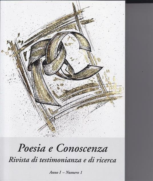 Poesia e conoscenza. Rivista di testimonianza e di ricerca. Anno 1. Vol. 1 - Donatella Bisutti - ebook