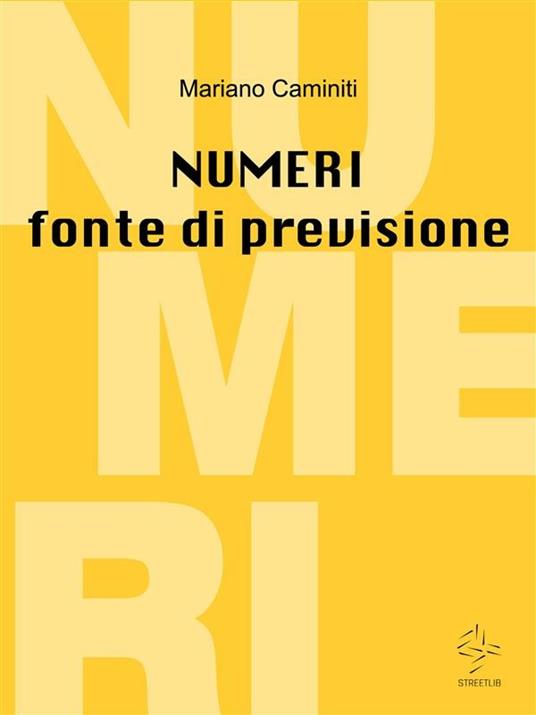 Numeri fonte di previsione - Mariano Caminiti - ebook