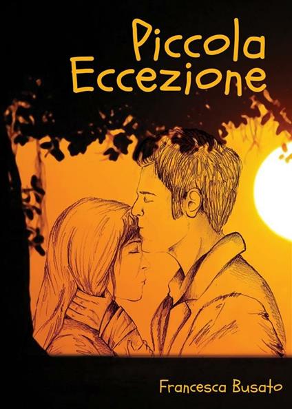 Piccola eccezione - Francesca Busato - ebook