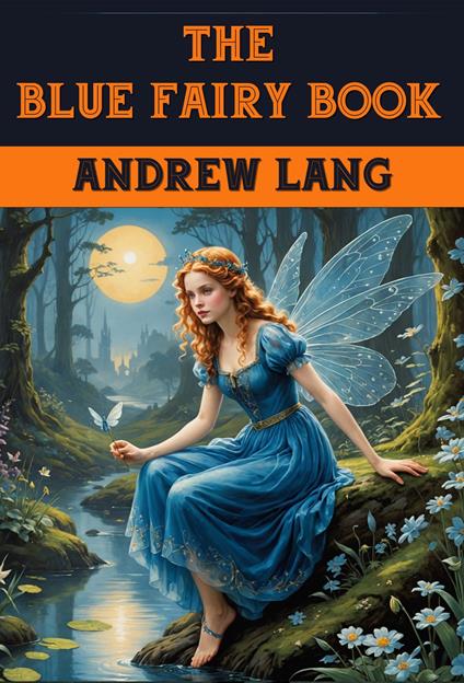 The Blue Fairy Book - Andrew Lang - ebook