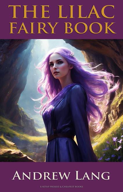 The Lilac Fairy Book - Andrew Lang - ebook