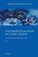 The Creation of Value by Living Labour: A Normative and Empirical Study - Vol. 1
