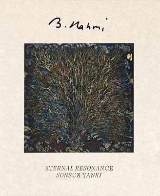Bedri Rahmi Eyüboğlu: Sonsuz Yankı: Eternal Resonance - Mehmet Eyüboğlu,Burcu Pelvanoğlu,Bahar Ahu Sağın - cover