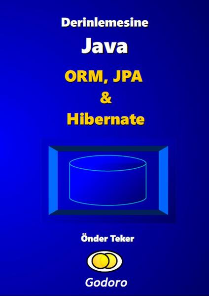 Derinlemesine Java - ORM, JPA & Hibernate - Onder Teker - ebook