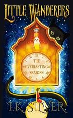 Little Wanderers: The Everlasting Seasons