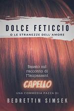 Dolce Feticcio