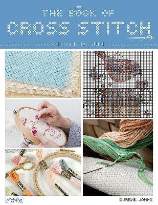 The Book of Cross Stitch: An Essential Guide - Durene Jones - cover