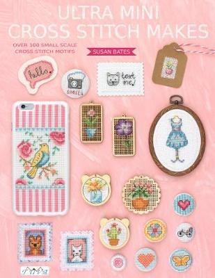 Ultra Mini Cross Stitch: Over 100 Small Scale Cross Stitch Motifs - Susan Bates - cover