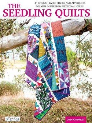 The Seedling Quilts: 11 English Paper Pieced and Appliquéd Designs Inspired by Medicinal Herbs - Jodi Godfrey - cover